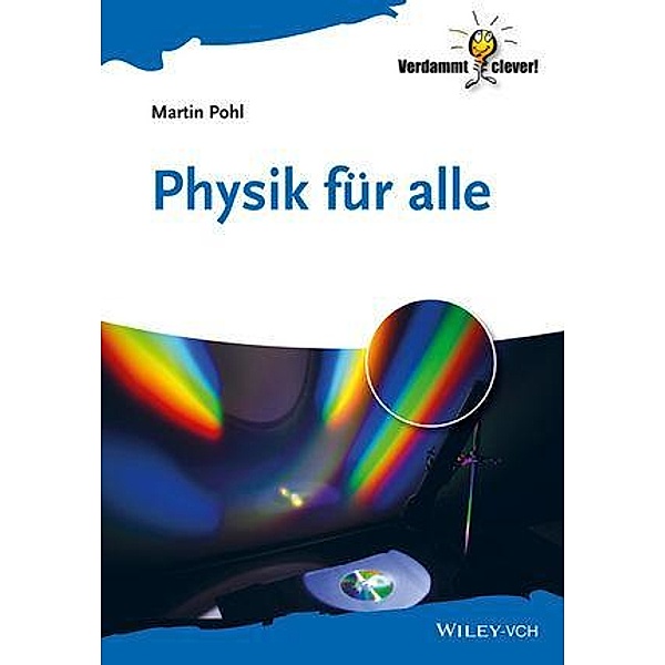 Physik für alle / Verdammt clever!, Martin Pohl