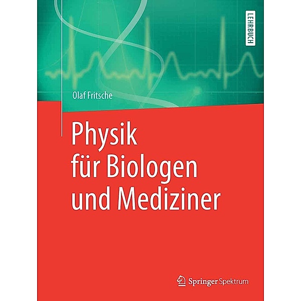 Physik für Biologen und Mediziner, Olaf Fritsche