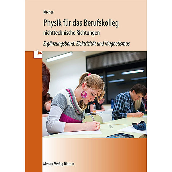 Physik für das Berufskolleg - nichttechnische Richtungen, Jens Kircher