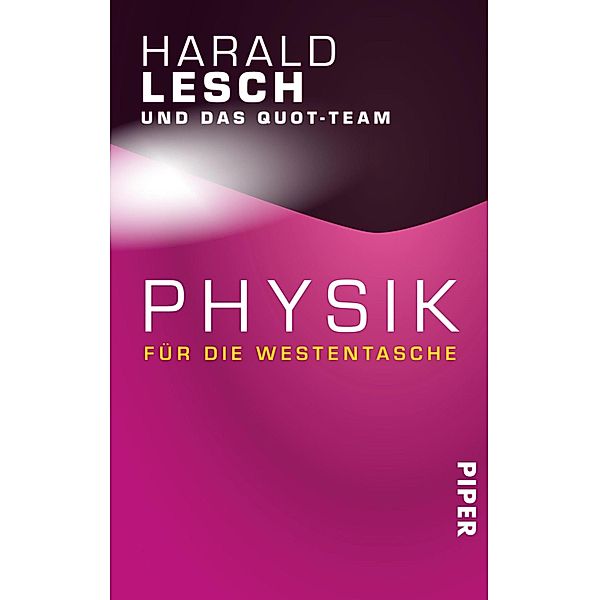 Physik für die Westentasche, Harald Lesch, Quot-Team