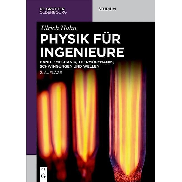 Physik für Ingenieure 1 / De Gruyter Studium, Ulrich Hahn