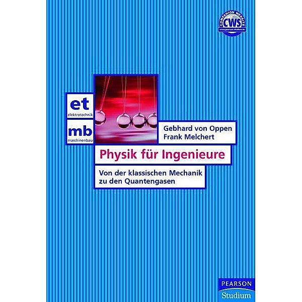 Physik für Ingenieure / Pearson Studium - IT, Gebhard von Oppen, Frank Melchert