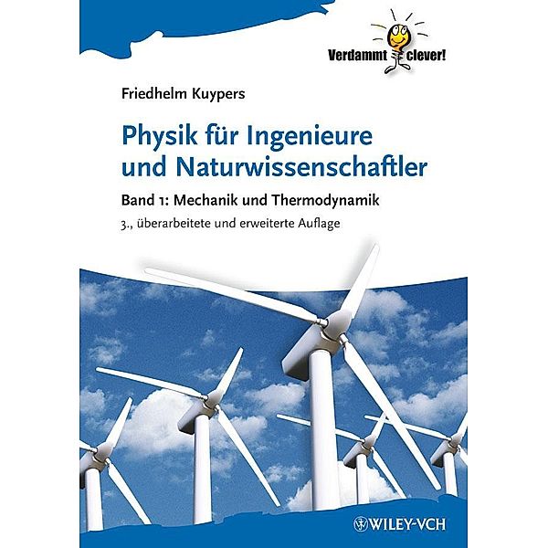 Physik für Ingenieure und Naturwissenschaftler / Verdammt clever!, Friedhelm Kuypers