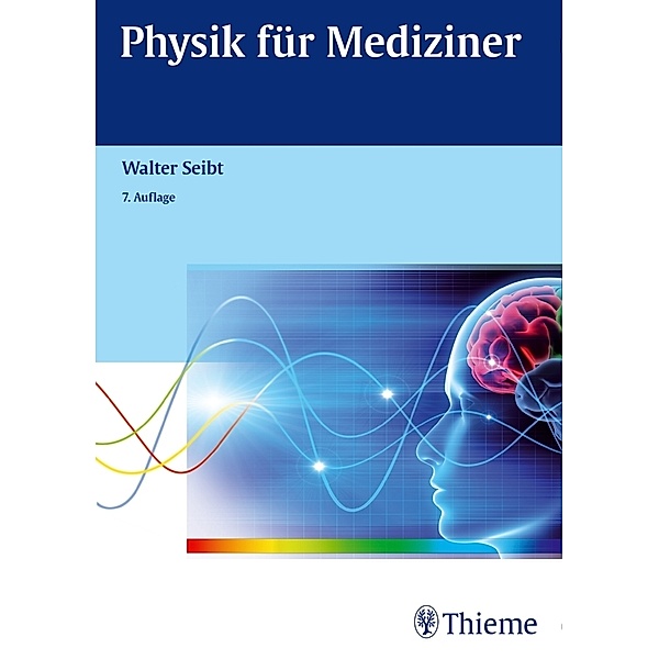 Physik für Mediziner, Walter Seibt
