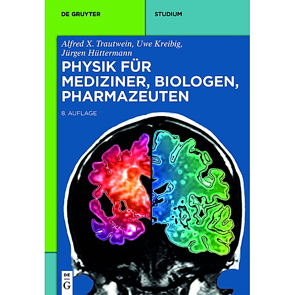 Physik für Mediziner, Biologen, Pharmazeuten, Alfred X. Trautwein, Uwe Kreibig, Jürgen Hüttermann