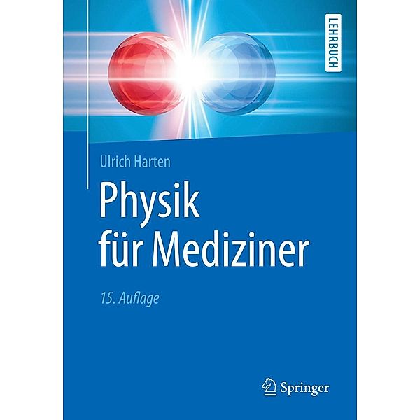 Physik für Mediziner / Springer-Lehrbuch, Ulrich Harten