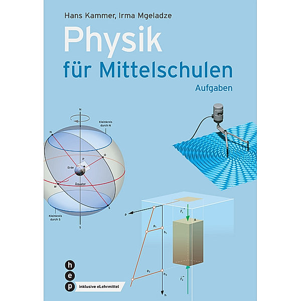 Physik für Mittelschulen. Aufgaben, Hans Kammer, Irma Mgeladze