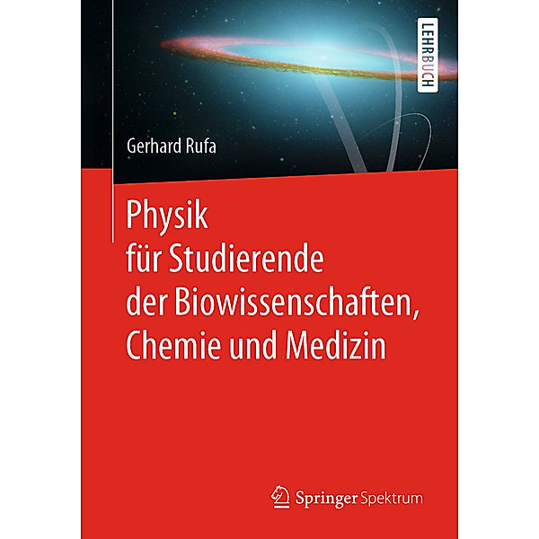 Physik für Studierende der Biowissenschaften, Chemie und Medizin, Gerhard Rufa