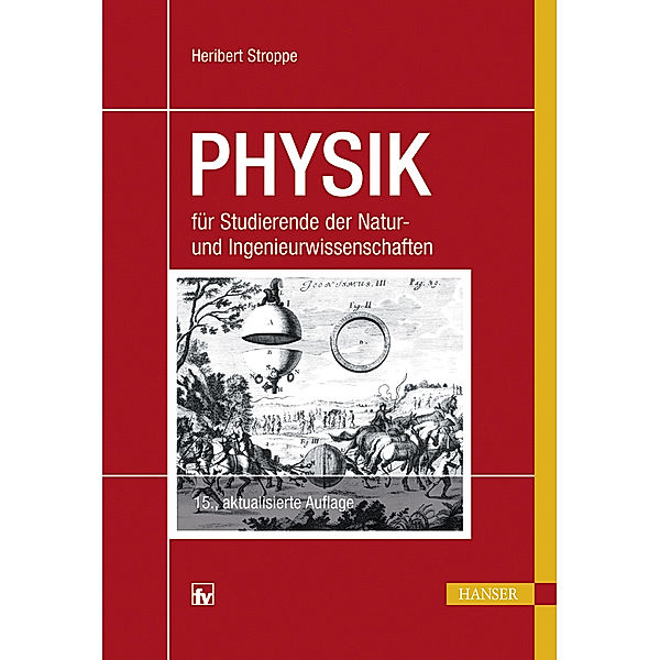 Physik für Studierende der Natur- und Ingenieurwissenschaften, Heribert Stroppe