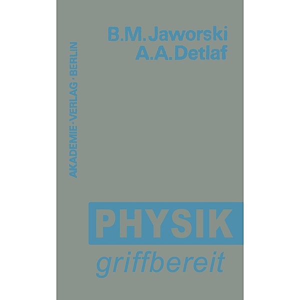 Physik griffbereit, Boris M. Jaworski, Andrej A. Detlaf