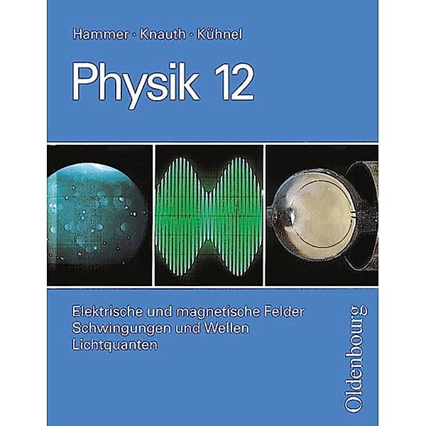Physik Grundkurse, Neubearbeitung: 12. Jahrgangsstufe