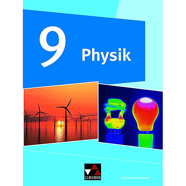 Physik Gymnasium Bayern 9, Rainer Dietrich, Christian Fauser, Stephan Feuerpfeil, Frank Finkenberg, Wolfgang Kellner, Eva-Maria Meyer, Wolfgang Riffelmacher, Ruprecht Steinhübl, Christine Waltner, Martin Schalk, Robert Jäger, Rüdiger Janner