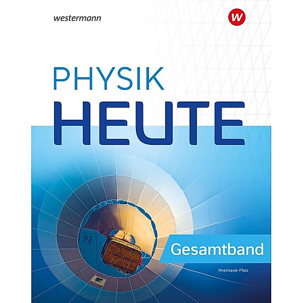 Physik heute. Gesamtband Schulbuch. Für Rheinland-Pfalz