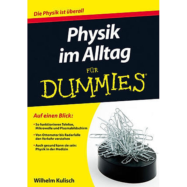 Physik im Alltag für Dummies, Wilhelm Kulisch