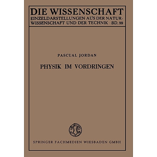 Physik im Vordringen / Die Wissenschaft Bd.99, Pascual Jordan