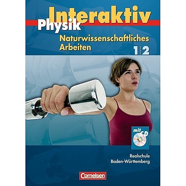 Physik interaktiv, Realschule Baden-Württemberg: Bd.1/2 Schülerbuch, Gesamtband, m. CD-ROM