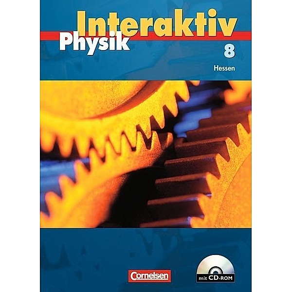 Physik interaktiv, Sekundarstufe I Hessen: 8. Schuljahr, Schülerbuch m. CD-ROM