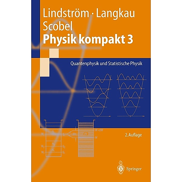 Physik kompakt 3 / Springer-Lehrbuch, Gunnar Lindström, Rudolf Langkau, Wolfgang Scobel