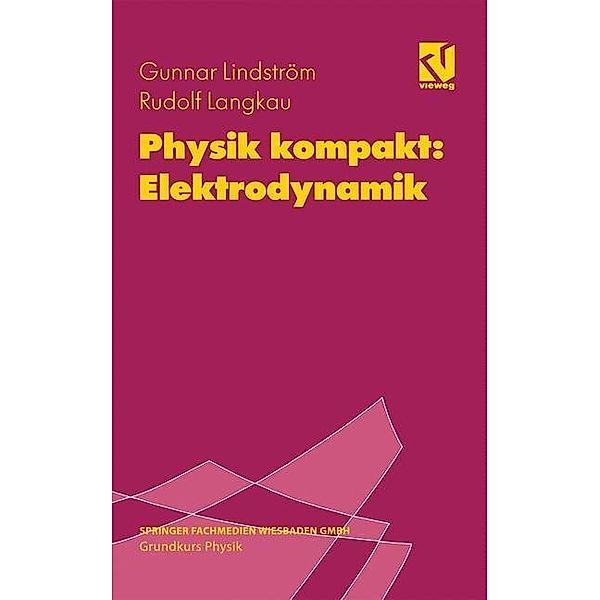 Physik kompakt: Elektrodynamik / vieweg studium, Rudolf Langkau, Gunnar Lindström, Wolfgang Scobel