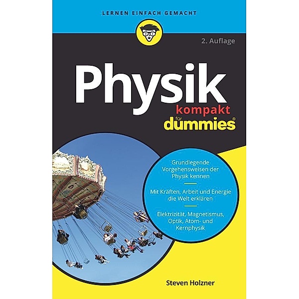 Physik kompakt für Dummies / ...für Dummies, Steven Holzner
