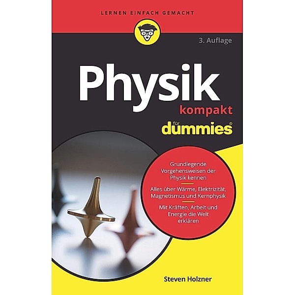 Physik kompakt für Dummies / für Dummies, Steven Holzner
