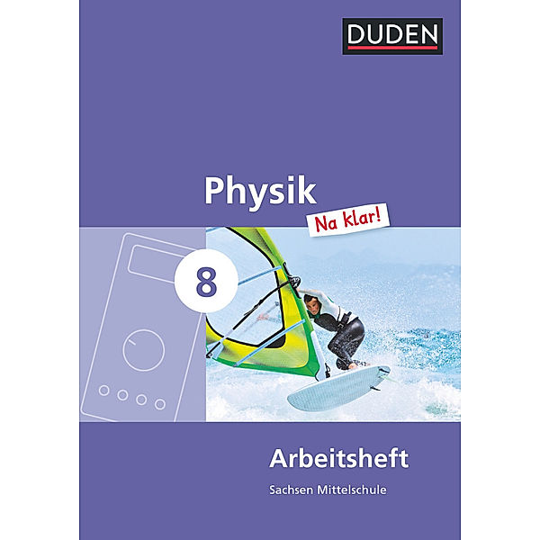 Physik Na klar! - Mittelschule Sachsen - 8. Schuljahr, Lothar Meyer, Barbara Gau