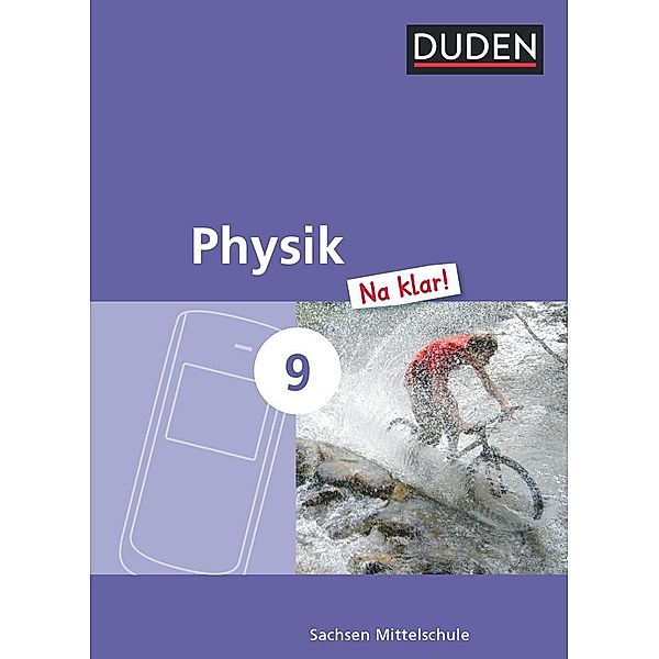 Physik Na klar! - Mittelschule Sachsen - 9. Schuljahr, Lothar Meyer, Barbara Gau