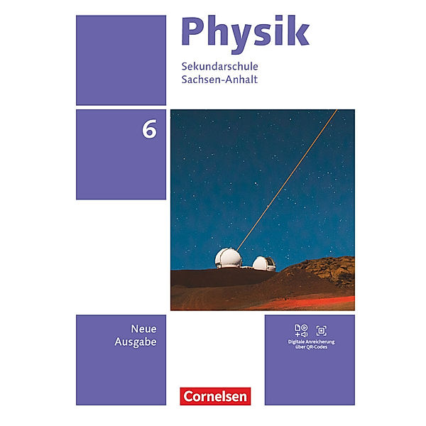 Physik - Neue Ausgabe - Sachsen-Anhalt 2022 - 6. Schuljahr, Elke Göbel, Tom Höpfner, Matthias Rossner, Ralf Greiner-Well, Maik Viehrig, Jessie Best, Jan Genscher