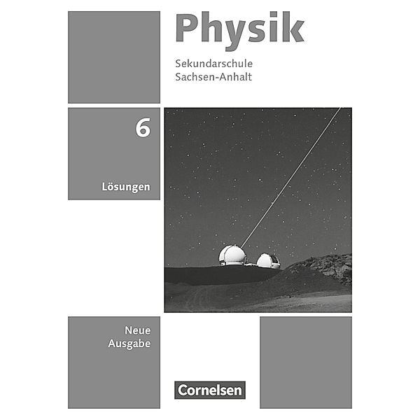 Physik - Neue Ausgabe - Sachsen-Anhalt 2022 - 6. Schuljahr