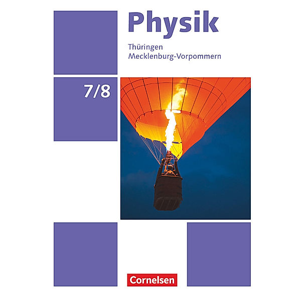 Physik - Neue Ausgabe - Thüringen/Mecklenburg-Vorpommern - 7./8. Schuljahr, Elke Göbel, Tom Höpfner, Matthias Roßner, Ralf Greiner-Well