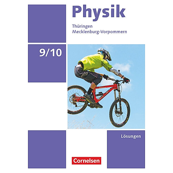 Physik - Neue Ausgabe - Thüringen/Mecklenburg-Vorpommern - 9./10. Schuljahr Lösungen zum Schülerbuch, Elke Göbel, Tom Höpfner, Matthias Rossner, Ralf Greiner-Well