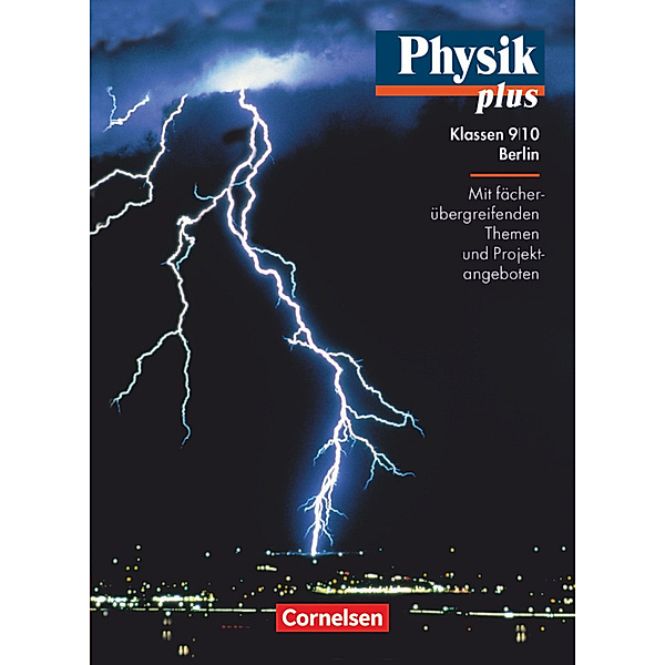 Physik plus / Physik plus - Gymnasium Berlin - 9./10. Schuljahr, Rüdiger Schülbe