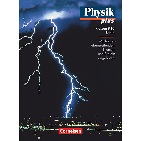 Physik plus / Physik plus - Gymnasium Berlin - 9./10. Schuljahr, Rüdiger Schülbe