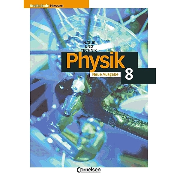 Physik, Realschule Hessen, Neue Ausgabe: 8. Schuljahr