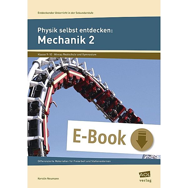 Physik selbst entdecken: Mechanik 2 / Entdeckender Unterricht in der SEK I, Kerstin Neumann