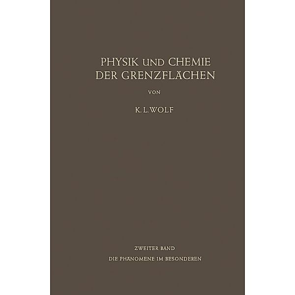 Physik und Chemie der Grenzflächen, Karl L. Wolf