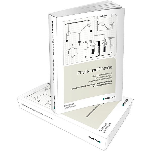 Physik und Chemie - Lehrbuch / Arbeitsbuch zur Vorbereitung auf Meisterprüfungen und andere Weiterbildungsziele, 2 Bde., Gunther List, Jens Petersen