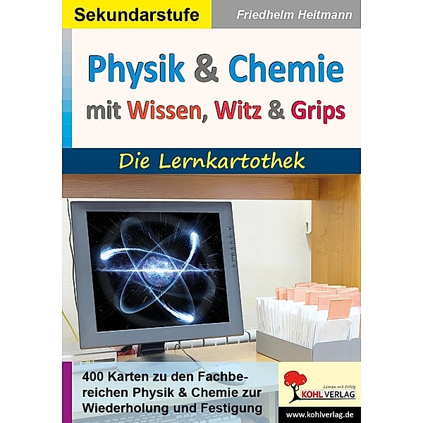 Physik und Chemie mit Wissen, Witz & Grips, Friedhelm Heitmann