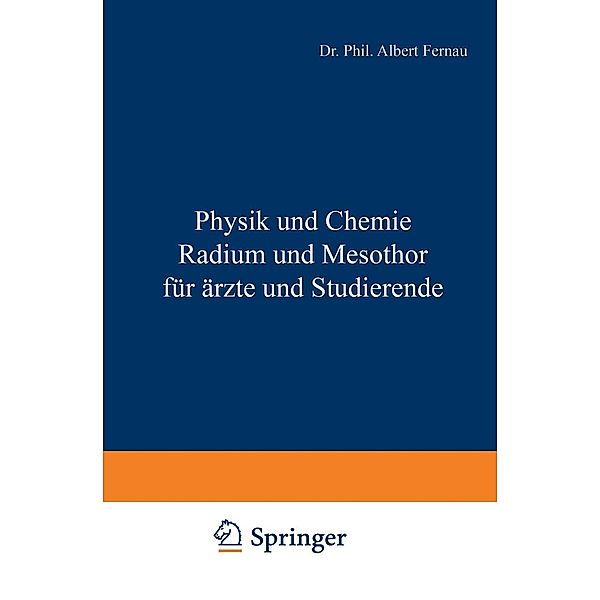 Physik und Chemie Radium und Mesothor für Ärzte und Studierende, Albert Fernau, Gustav Riehl