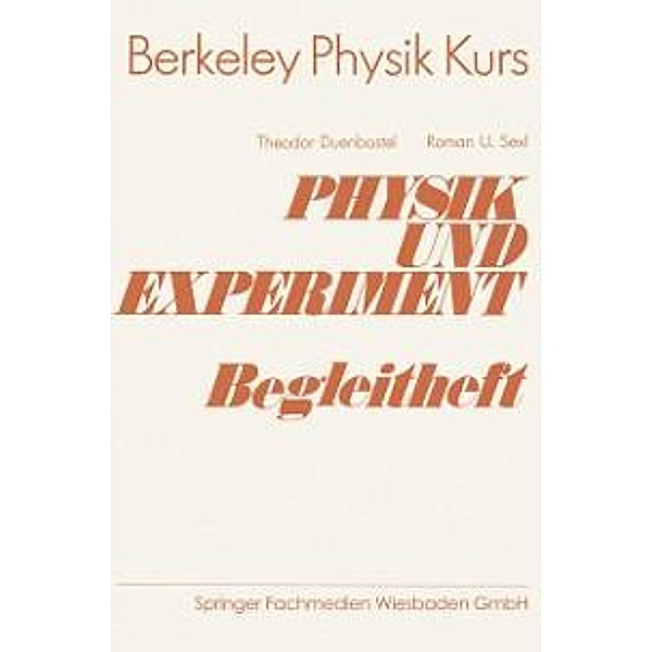 Physik und Experiment Begleitheft, Theodor Duenbostl