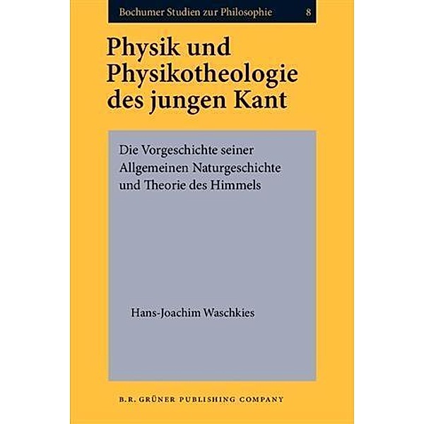 Physik und Physikotheologie des jungen Kant, Hans-Joachim Waschkies