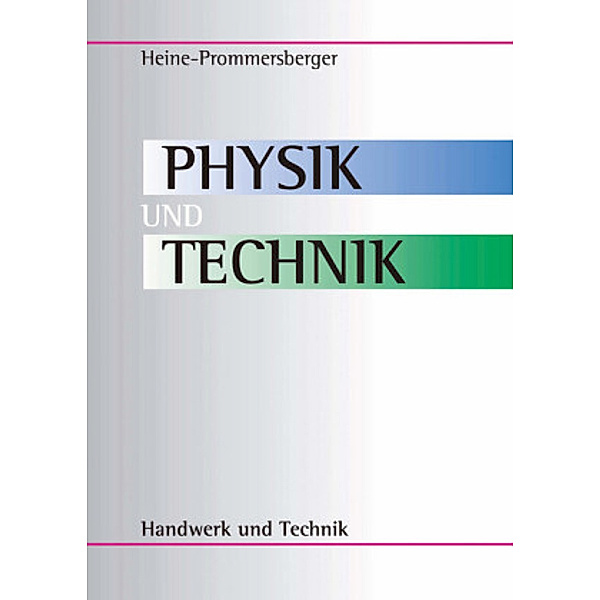 Physik und Technik, Adolf Heine, Hans Prommersberger