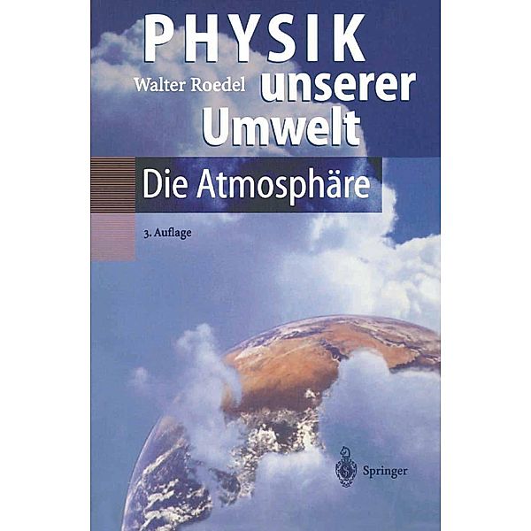 Physik unserer Umwelt: Die Atmosphäre, Walter Roedel