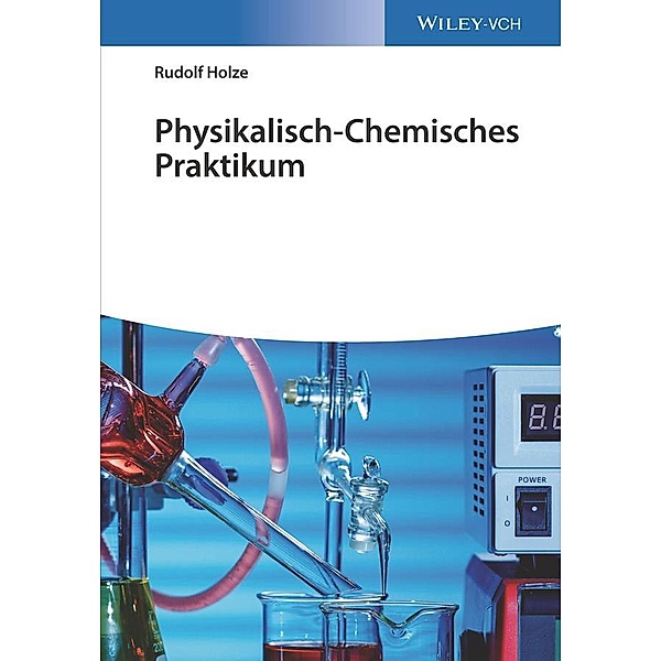 Physikalisch-Chemisches Praktikum, Rudolf Holze