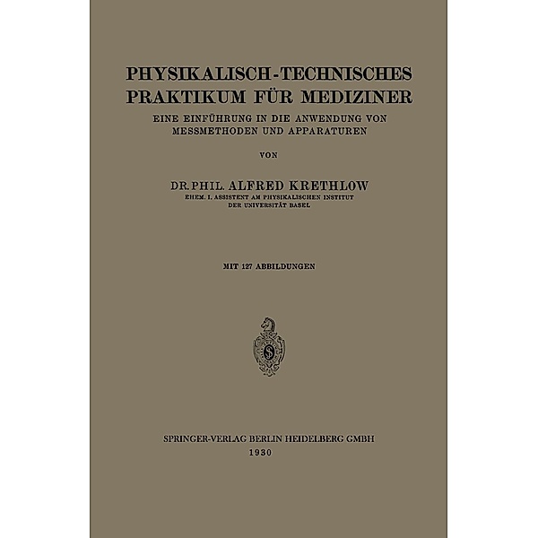 Physikalisch-technisches Praktikum für Mediziner, Alfred Krethlow, August Hagenbach