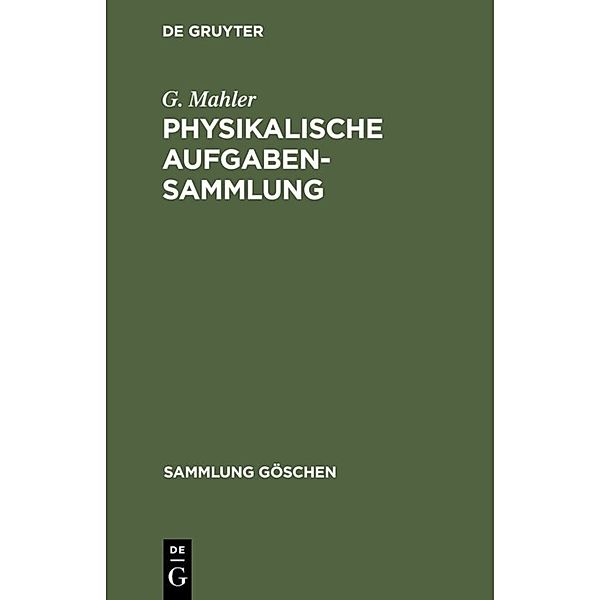 Physikalische Aufgabensammlung, G. Mahler