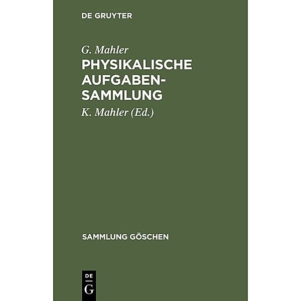 Physikalische Aufgabensammlung, G. Mahler