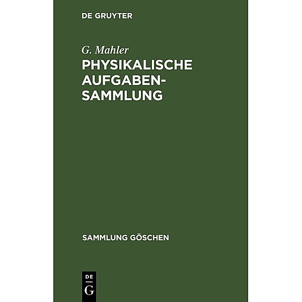 Physikalische Aufgabensammlung, G. Mahler
