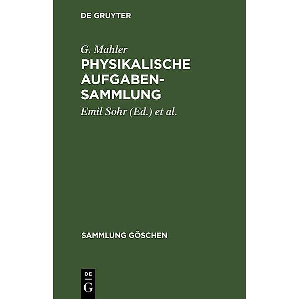 Physikalische Aufgabensammlung / Sammlung Göschen Bd.243, G. Mahler