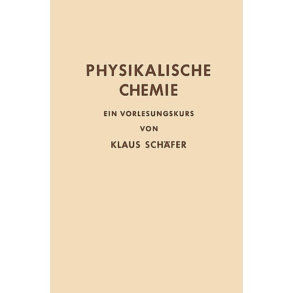 Physikalische Chemie, Klaus Schäfer